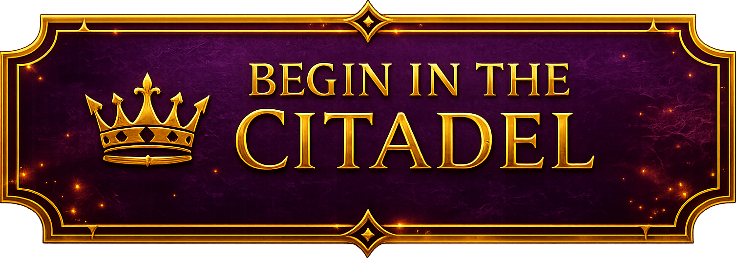 Begin in the Citadel